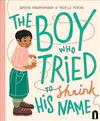 Boy Who Tried to Shrink His Name цена и информация | Книги для малышей | 220.lv