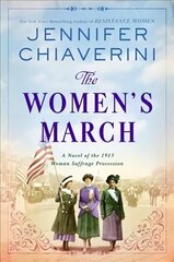 Women's March: A Novel of the 1913 Woman Suffrage Procession cena un informācija | Fantāzija, fantastikas grāmatas | 220.lv