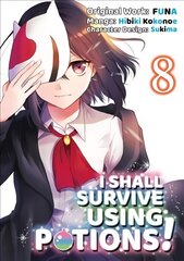 I Shall Survive Using Potions (Manga) Volume 8 цена и информация | Фантастика, фэнтези | 220.lv