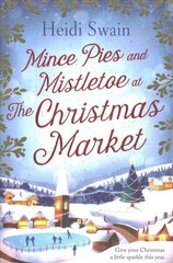 Mince Pies and Mistletoe at the Christmas Market Paperback Original цена и информация | Фантастика, фэнтези | 220.lv