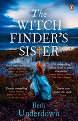 Witchfinder's Sister: A haunting historical thriller perfect for fans of The Familiars and The Dutch House cena un informācija | Fantāzija, fantastikas grāmatas | 220.lv