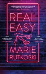 Real Easy: a bold, mesmerising and unflinching thriller featuring three unforgettable women цена и информация | Фантастика, фэнтези | 220.lv