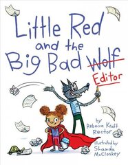 Little Red and the Big Bad Editor цена и информация | Книги для малышей | 220.lv