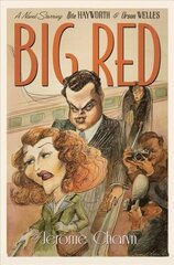 Big Red: A Novel Starring Rita Hayworth and Orson Welles cena un informācija | Fantāzija, fantastikas grāmatas | 220.lv