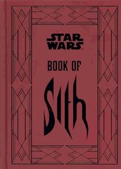 Star Wars - Book of Sith: Secrets from the Dark Side, Star Wars - Book of Sith Secrets from the Dark Side cena un informācija | Fantāzija, fantastikas grāmatas | 220.lv