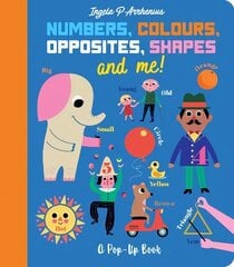 Numbers, Colours, Opposites, Shapes and Me!: A Pop-Up Book цена и информация | Книги для самых маленьких | 220.lv