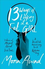 13 Ways of Looking at a Fat Girl: From the author of TikTok phenomenon BUNNY cena un informācija | Fantāzija, fantastikas grāmatas | 220.lv