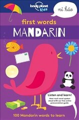 Lonely Planet Kids First Words - Mandarin: 100 Mandarin words to learn cena un informācija | Grāmatas mazuļiem | 220.lv