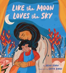 Like the Moon Loves the Sky cena un informācija | Grāmatas mazuļiem | 220.lv