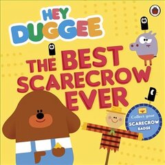 Hey Duggee: The Best Scarecrow Ever цена и информация | Книги для малышей | 220.lv