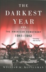 Darkest Year: The American Home Front 1941-1942 цена и информация | Исторические книги | 220.lv