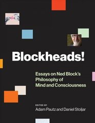 Blockheads!: Essays on Ned Block's Philosophy of Mind and Consciousness cena un informācija | Vēstures grāmatas | 220.lv