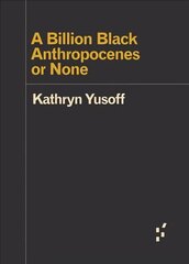 Billion Black Anthropocenes or None цена и информация | Исторические книги | 220.lv