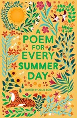 A Poem for Every Summer Day cena un informācija | Grāmatas pusaudžiem un jauniešiem | 220.lv