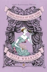 Three Novels of New York (Penguin Classics Deluxe Edition): The House of Mirth, the Custom of the Country, the Age of Innocence(classics Deluxe Edition) De Luxe edition cena un informācija | Fantāzija, fantastikas grāmatas | 220.lv