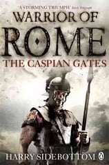 Warrior of Rome IV: The Caspian Gates 4th edition cena un informācija | Fantāzija, fantastikas grāmatas | 220.lv