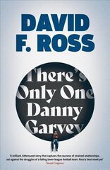 There's Only One Danny Garvey: Shortlisted for Scottish Fiction Book of the Year цена и информация | Фантастика, фэнтези | 220.lv