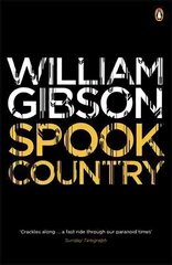 Spook Country: A biting, hilarious satire from the multi-million copy bestselling author of Neuromancer цена и информация | Фантастика, фэнтези | 220.lv