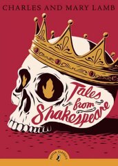 Tales from Shakespeare: Illustrated Edition цена и информация | Книги для подростков и молодежи | 220.lv