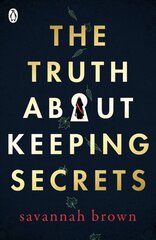 Truth About Keeping Secrets цена и информация | Книги для подростков и молодежи | 220.lv