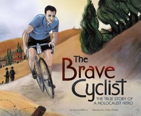 Brave Cyclist: The True Story of a Holocaust Hero цена и информация | Книги для подростков и молодежи | 220.lv