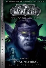 WarCraft: War of The Ancients # 3: The Sundering: The Sundering cena un informācija | Fantāzija, fantastikas grāmatas | 220.lv