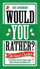 Would You Rather: Christmas Cracker: The Perfect Festive Family Game Book For Kids and Grown-Ups! cena un informācija | Fantāzija, fantastikas grāmatas | 220.lv