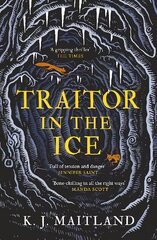 Traitor in the Ice: Treachery has gripped the nation. But the King has spies everywhere. цена и информация | Фантастика, фэнтези | 220.lv