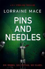 Pins and Needles: An edge-of-your-seat crime thriller (DI Sterling Thriller Series, Book 3) cena un informācija | Fantāzija, fantastikas grāmatas | 220.lv