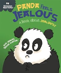 Behaviour Matters: Panda Feels Jealous - A book about jealousy цена и информация | Книги для малышей | 220.lv