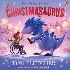 Christmasaurus: Tom Fletcher's timeless picture book adventure цена и информация | Книги для самых маленьких | 220.lv