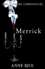 Merrick: The Vampire Chronicles 7 цена и информация | Фантастика, фэнтези | 220.lv