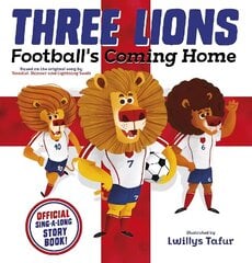 Three Lions: Football's Coming Home: Based on original song by Baddiel, Skinner, Lightning Seeds цена и информация | Книги для малышей | 220.lv