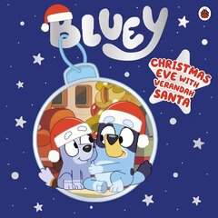 Bluey: Christmas Eve with Verandah Santa cena un informācija | Grāmatas mazuļiem | 220.lv