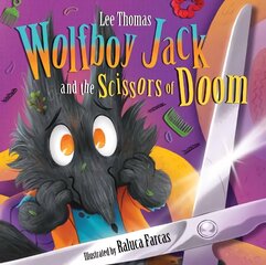 Wolfboy Jack: and The Scissors of Doom цена и информация | Книги для малышей | 220.lv