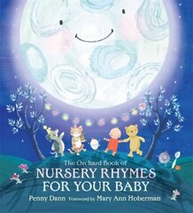 Orchard Book of Nursery Rhymes for Your Baby цена и информация | Книги для малышей | 220.lv