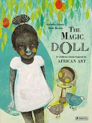 Magic Doll: A Children's Book Inspired by African Art cena un informācija | Grāmatas mazuļiem | 220.lv