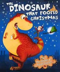 Dinosaur that Pooped Christmas! cena un informācija | Grāmatas mazuļiem | 220.lv