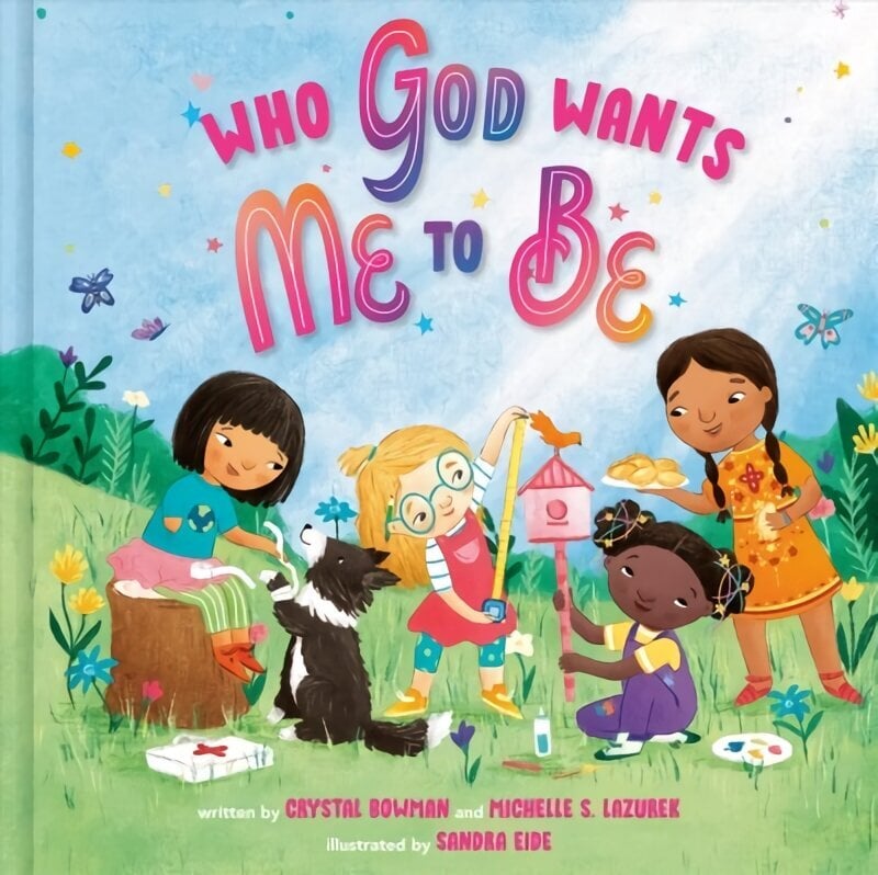 Who God Wants Me To Be: A Picture Book цена и информация | Grāmatas mazuļiem | 220.lv