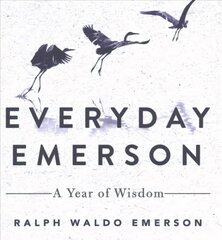Everyday Emerson: A Year of Wisdom cena un informācija | Vēstures grāmatas | 220.lv