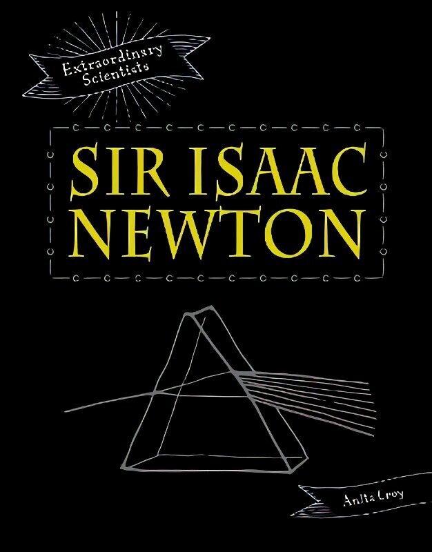 Sir Isaac Newton cena un informācija | Grāmatas pusaudžiem un jauniešiem | 220.lv