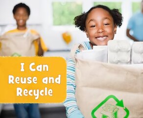 I Can Reuse and Recycle цена и информация | Книги для подростков  | 220.lv