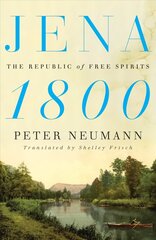 Jena 1800: The Republic of Free Spirits cena un informācija | Vēstures grāmatas | 220.lv
