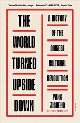 World Turned Upside Down: A History of the Chinese Cultural Revolution cena un informācija | Vēstures grāmatas | 220.lv