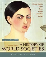 History of World Societies, Concise, Volume 2 11st ed. 2017 cena un informācija | Vēstures grāmatas | 220.lv