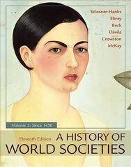 History of World Societies, Volume 2 11st ed. 2018 цена и информация | Исторические книги | 220.lv