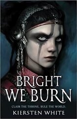 Bright We Burn cena un informācija | Grāmatas pusaudžiem un jauniešiem | 220.lv