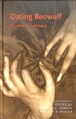 Dating Beowulf: Studies in Intimacy cena un informācija | Vēstures grāmatas | 220.lv