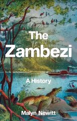 Zambezi: A History cena un informācija | Vēstures grāmatas | 220.lv