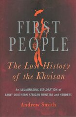 First People: The Lost History of the Khoisan cena un informācija | Vēstures grāmatas | 220.lv